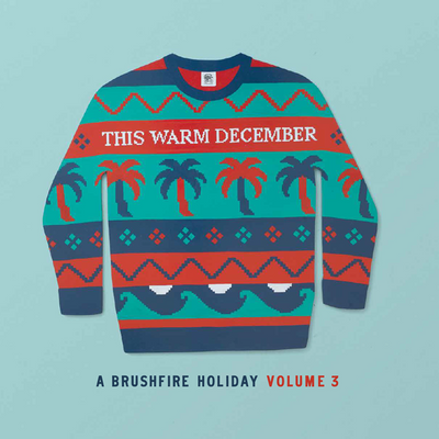 This Warm December, A Brushfire Holiday, Vol. 3 Vinyl