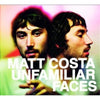 MATT COSTA - Unfamiliar Faces - CD