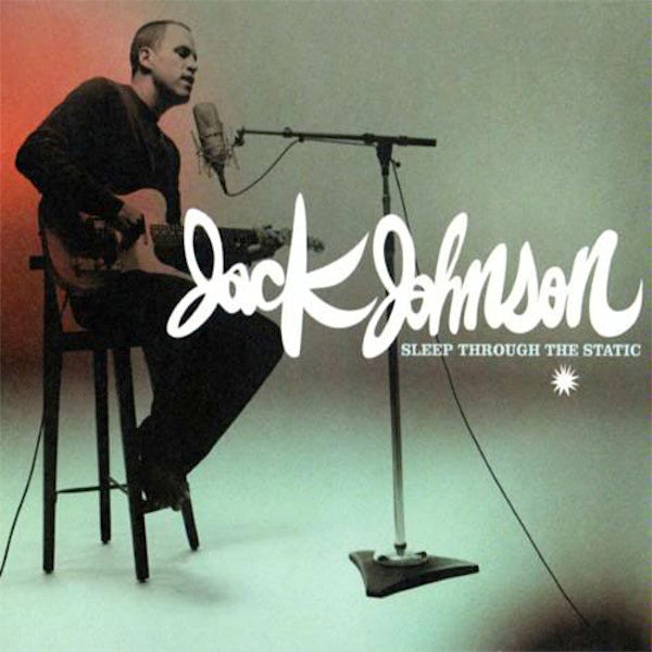 JACK JOHNSON - Sleep Through The Static - VINYL