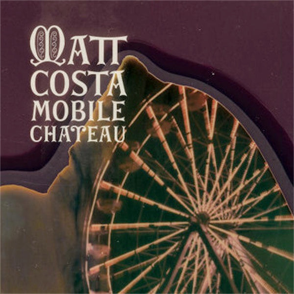 MATT COSTA - Mobile Chateau - VINYL