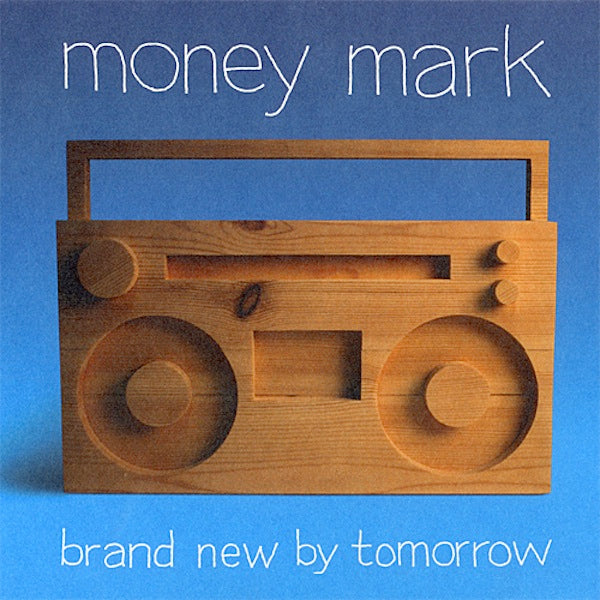 MONEY MARK - Brand New By Tomorrow - VINYL